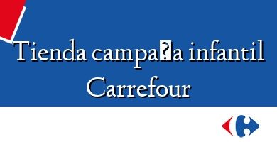 Comprar  &#160Tienda campaña infantil Carrefour