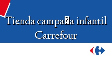 Comprar  &#160Tienda campaña infantil Carrefour