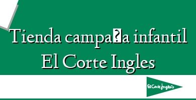 Comprar  &#160Tienda campaña infantil El Corte Ingles