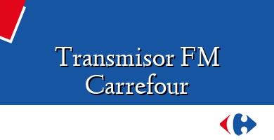 Comprar  &#160Transmisor FM Carrefour