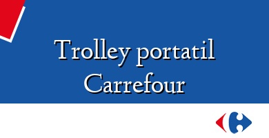 Comprar  &#160Trolley portatil Carrefour