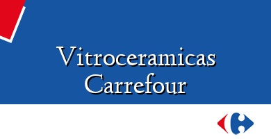 Comprar  &#160Vitroceramicas Carrefour