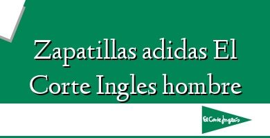 Comprar  &#160Zapatillas adidas El Corte Ingles hombre