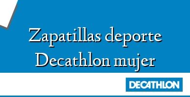 Comprar  &#160Zapatillas deporte Decathlon mujer